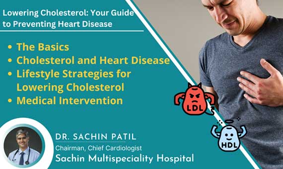 Lowering Cholesterol: Your Comprehensive Guide to Preventing Heart Disease